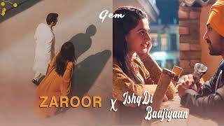 ZAROOR X ISQH DI BAAJIYAAN  HINDI X PUNJABI MASHUP  GEM [upl. by Xuagram]