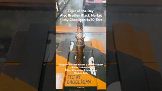 Alec Bradley Black Market Filthy Ghooligan 6x50 Toro Short CigarOfTheDay Shorts Cigars [upl. by Yrannav]