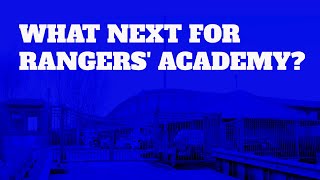 Whats next for Rangers Academy [upl. by Ynahteb]