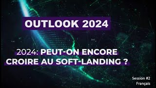 Outlook 2024 par Natixis CIB Research  peuton encore croire au softlanding [upl. by Nel]