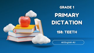 1158  Teeth  Primary Dictation  Grade 1  Listening Writing Skills  All English 4U [upl. by Eirena]