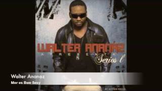 Walter Ananaz  Mor Es Bwe Sexy [upl. by Oringas]