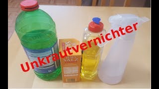 Unkrautvernichter selber herstellen Hausmittel Teil 1 von 2 [upl. by Vergos136]