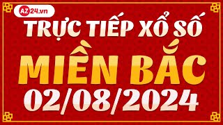 XSMB ngày 2 tháng 8  Trực tiếp Xổ số miền Bắc hôm nay Thứ 6  SXMB  KQ XSHN XSTD KQXS miền Bắc [upl. by Marcia]