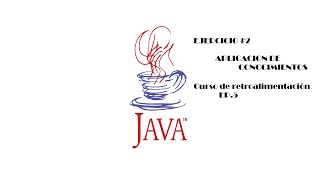 Curso de retroalimentación en java EP5 quotejercicio 2 mejorando nuestros conocimientosquot [upl. by Eltotsira]