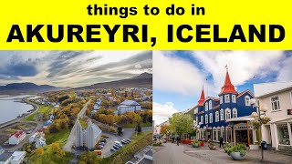 THINGS TO DO IN AKUREYRI  PLACES TO VISIT IN AKUREYRI  AKUREYRI TOURIST PLACES [upl. by Aiceila130]