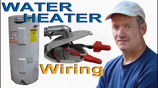 How to Wire a Water Heater and Hook up the wire connections when replacing a water heater [upl. by Hanser]