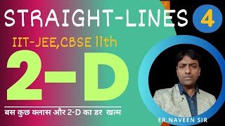 2D STRAIGHT LINES COORDINATES GEOMETRY BY NAVEEN SIR THEORY amp PYQ LEC 4 JEE11TH CBSE OTHER EXAMS [upl. by Nananne]