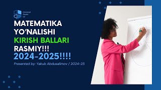 Matematika yonalishi kirish ballari 2024 2025 [upl. by Flore]