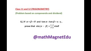 Class 11 and 12 Trigonometry Problem 2 Based On Componendo and Dividendo [upl. by Udale]