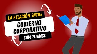 La relación entre el gobierno corporativo y el compliance [upl. by Adnot]