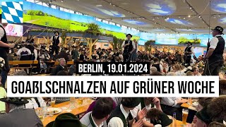 19012024 Berlin Goaßlschnalzen auf Grüne Woche [upl. by Anegue242]