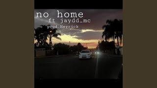 no home feat Jaydd MC [upl. by Katzman]