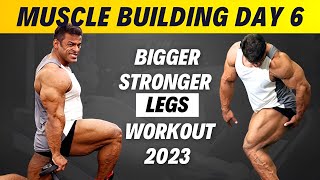 DAY 6  Leg Day Workout for Muscle Growth 2023  Full Muscle Building Series [upl. by Sert]