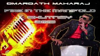 Omardath Maraj  Fire In She Manifold 2015 Chutney Soca [upl. by Robillard]