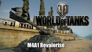 World of Tanks  The M4A1 Revalorise [upl. by Asiar]