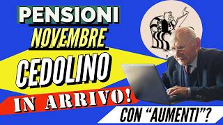 PENSIONI ARRIVA 👉 CEDOLINO NOVEMBRE❗️quotAumentiquot Pagamenti e Dettaglio pensionistico [upl. by Idolem]