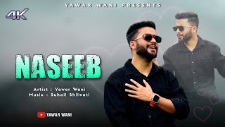 Naseeb  Kashmiri Breakup Song 2023  Suhail Shilwati  Yawar Wani [upl. by Cuhp]