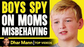 Boys Spy On Moms Misbehaving  Dhar Mann [upl. by Ahsilam190]