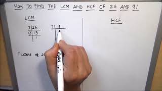 How to find the LCM and HCF of 26 and 91  Finding lcm and hcf of two numbers [upl. by Eb]