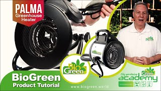 Bio Green® Product Tutorial quotPalma Greenhouse Heaterquot [upl. by Nylatsirhc]