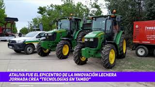 Ataliva fue el epicentro de la innovación lechera  Jornada CREA quotTecnologías en Tamboquot [upl. by Aschim]