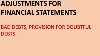 HOW TO MAKE ADJUSTMENTS FOR BAD DEBTS AND PROVISION FOR DOUBTFUL DEBTS WITH EXAMPLES [upl. by Till]