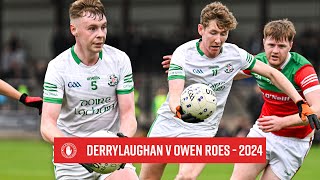 Derrylaughan v Owen Roes  Highlights  Intermediate Championship 2024 [upl. by Tdnerb]