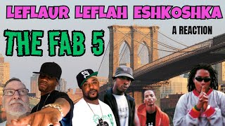 The Fab 5  Leflaur Leflah Eshkoshka  A Reaction [upl. by Debbee]