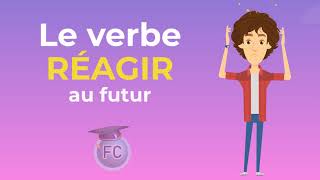 Le Verbe Réagir au futur To react future tense frenchconjugation [upl. by Yekcin]