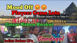 GondogolMood Off😡😡Players Came LateGate ao Habnw Hwakwi [upl. by Annadiane]