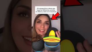 Esto pasa si le preguntas a Alexa los diferentes acentos en México 🇲🇽🔈🗣️ mexico humor shorts [upl. by Esyahc]