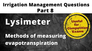 Lysimeter Methods of estimating evapotranspiration Irrigation management Questions [upl. by Adele61]