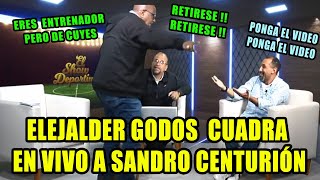 ELEJALDER GODOS CUADRA Y MANDA RETIRAR EN VIVO A SANDRO CENTURION  EL SHOW DEPORTIVO 060922 [upl. by Encrata]