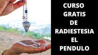 CURSO GRATIS EL PENDULO CLASE N3 CURSO DE RADIESTESIA [upl. by Ammeg259]