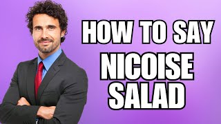 How To Pronounce Nicoise Salad Correctly [upl. by Eimiaj283]