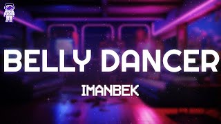 Imanbek amp BYOR ⚡ Belly Dancer  Lyrics [upl. by Fakieh]