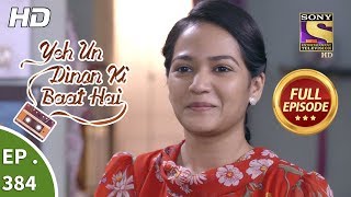 Yeh Un Dinon Ki Baat Hai  Ep 384  Full Episode  12th March 2019 [upl. by Fredel]