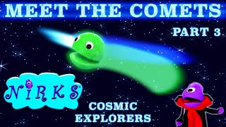 Meet the Comets Part 3 – Cosmic Explorers –A Song about Space  Astronomy – with Vincent amp The Nirks [upl. by Elad]