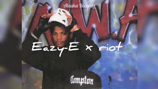 EazyE x Riot  lyrics [upl. by Amelus]