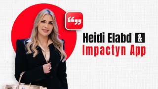 Heidi Elabd and Impactyn App [upl. by Eilyah]