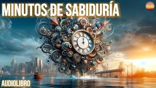 MINUTOS DE SABIDURIA Audiolibro Completo en Español [upl. by Strang290]