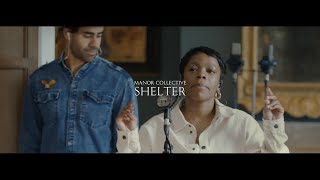 Shelter Feat Tertia May Becca Folkes amp CalledOut Music  Official Music Video  Manor Collective [upl. by Em]