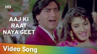 Aaj Ki Raat Naya Geet  Gair 1999  Ajay Devgn  Raveena Tandon  Alka Yagnik  Kumar Sanu [upl. by Eneluqcaj]