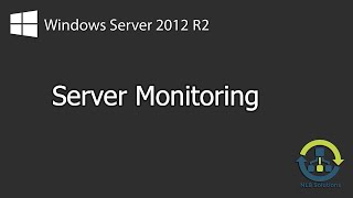 How to monitor server performance and activity on Windows Server 2012 R2 Explained [upl. by Pickard]