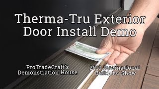 ThermaTru Exterior Door Installation Demo 2019 IBS Show Village [upl. by Ahsha]