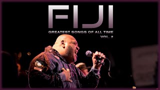 The Fiji Collection  Greatest Hits  Best Songs of Fiji the Artist Vol 2 [upl. by Meela608]