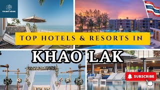 Top KHAO LAK Hotels amp Resorts for 2025 and Beyond LUXURYMIDRANGE [upl. by Airyk]