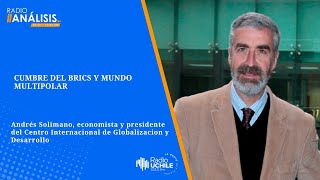 Andrés Solimano y reunión del BRICS quotConfirma que estamos en un mundo crecientemente multipolarquot [upl. by Postman]