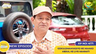 NEW Ep 4171  Gokuldhamvasiyo Ne Maangi Abdul Ke Liye Mannat I Taarak Mehta Ka Ooltah Chashmah [upl. by Tarrance]